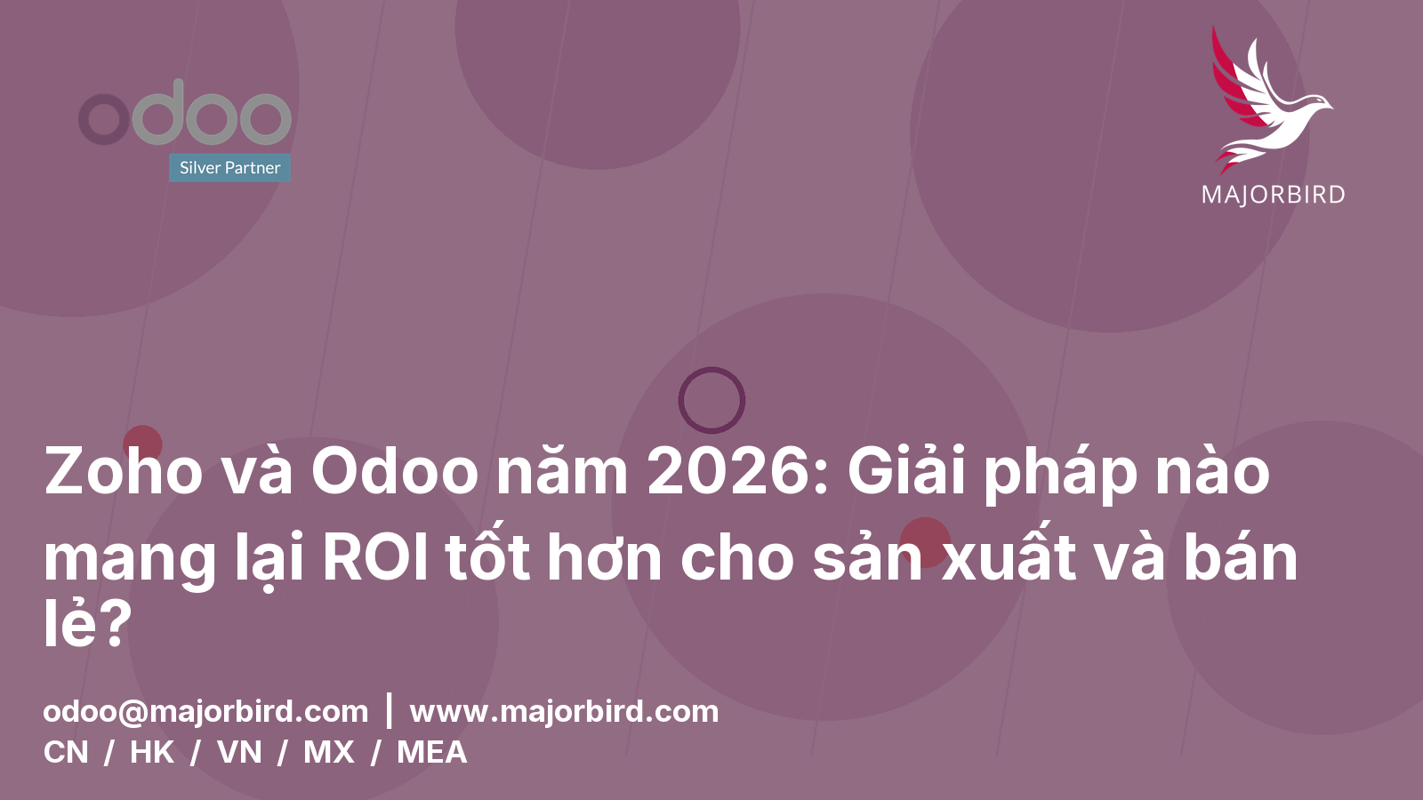 Zoho và Odoo năm 2026: Giải pháp nào mang lại ROI tốt hơn cho sản xuất và bán lẻ?